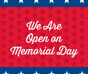 Open on Memorial Day!